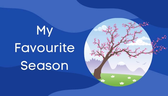 मेरी प्रिय ऋतु पर हिंदी में निबंध My Favourite Season Essay in Hindi