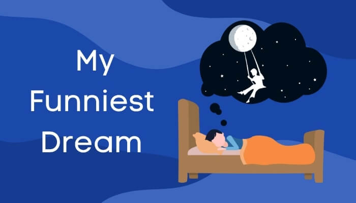 मेरा अद्भुत स्वप्न पर हिंदी में निबंध My Funniest Dream Essay in Hindi