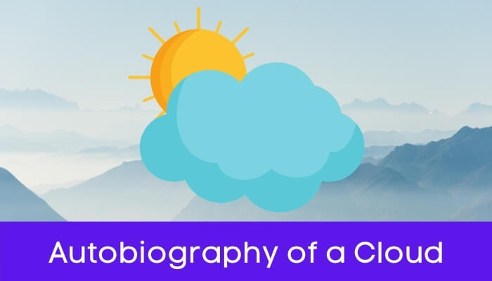 बादल की आत्मकथा हिंदी निबंध - Autobiography of Cloud Essay in Hindi