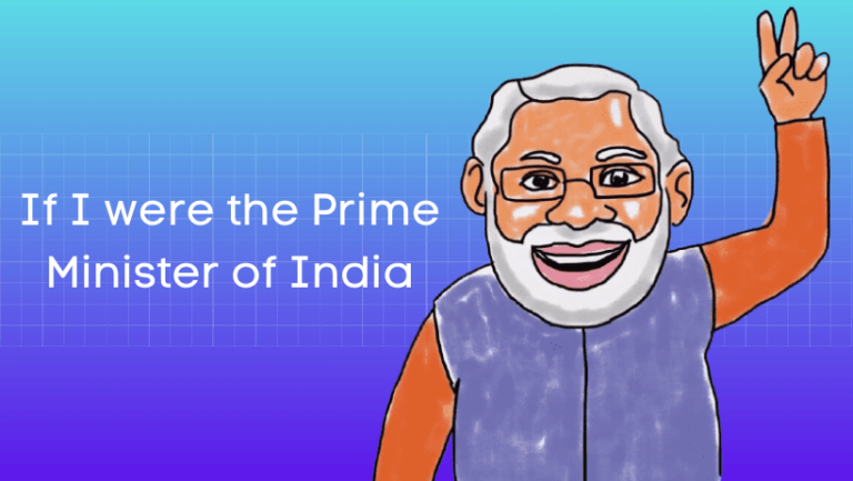 यदि मैं भारत का प्रधान मंत्री होता हिंदी निबंध Essay on If I were the Prime Minister of India in Hindi